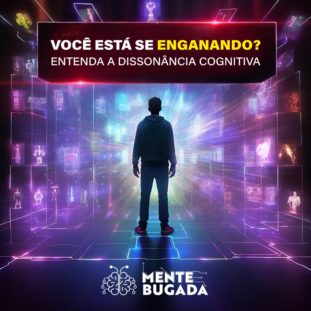 Dissonância Cognitiva: Você Está Se Enganando?