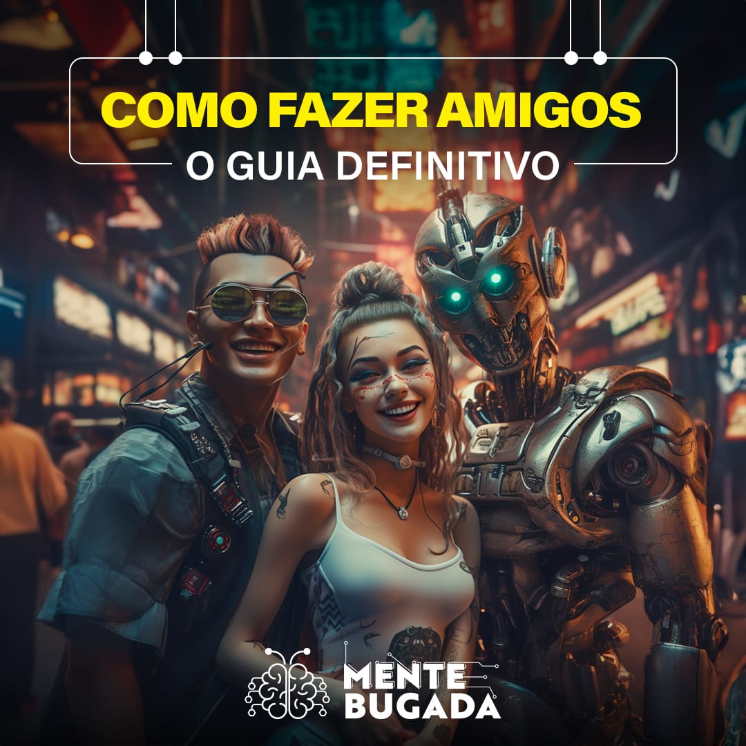 Como Fazer Amigos: O Guia Definitivo (com Neurociência)